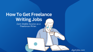 How To Get Freelance Writing Jobs — Earn Stable Income as a Freelance Writer.