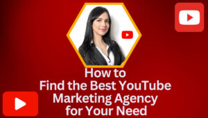 Finding the Perfect YouTube Marketing Agency A Complete Guide