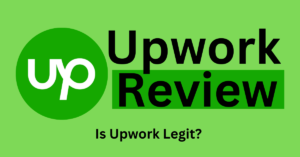Is Upwork Legit: A Detail Upwork Review